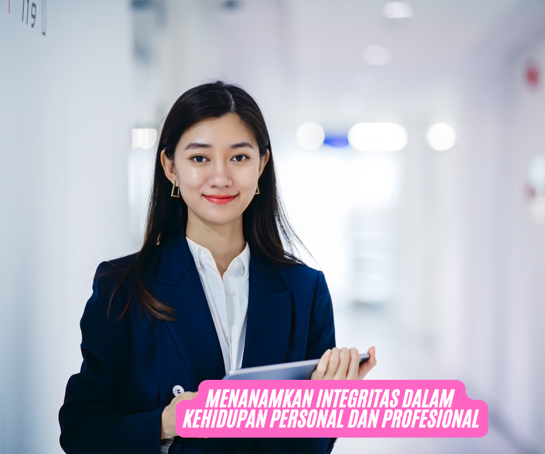Pentingnya Integritas dalam Kehidupan Personal dan Profesional