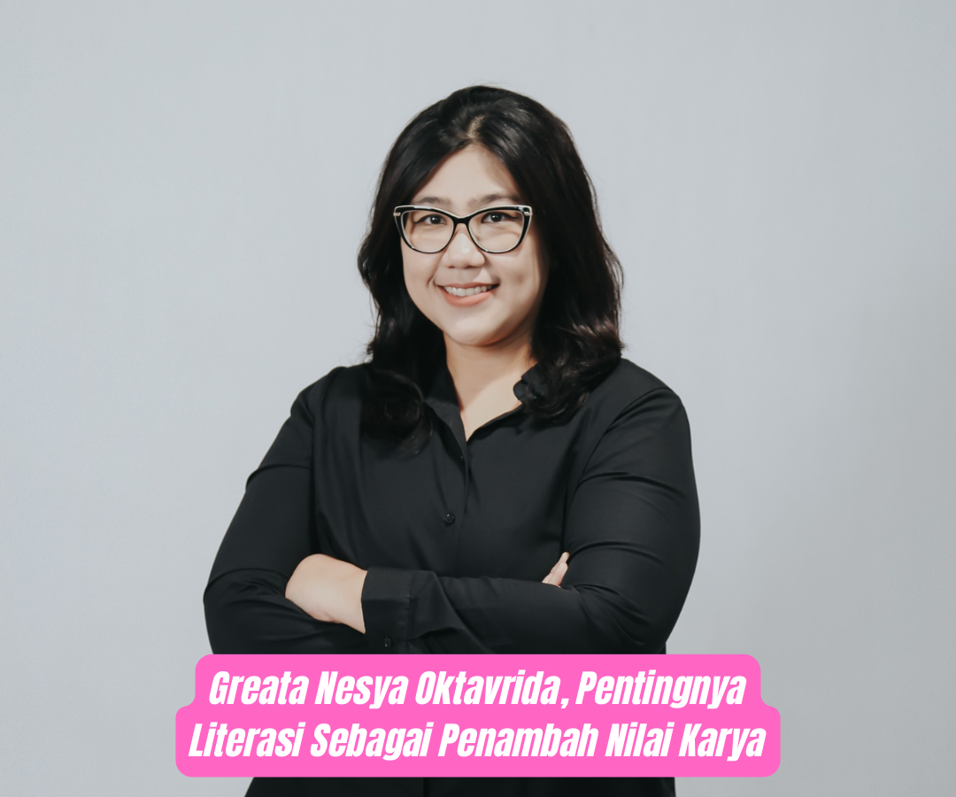 Greata Nesya Oktavrida, Literasi Memperkaya Nilai dalam Pekerjaan dan Karya